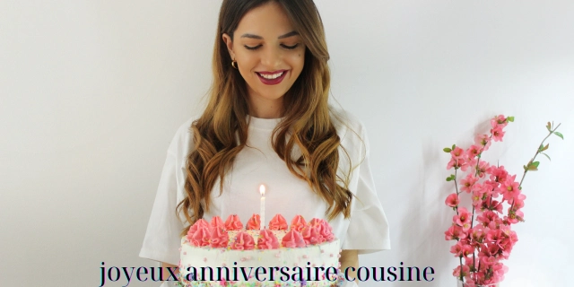 texte joyeux anniversaire cousine