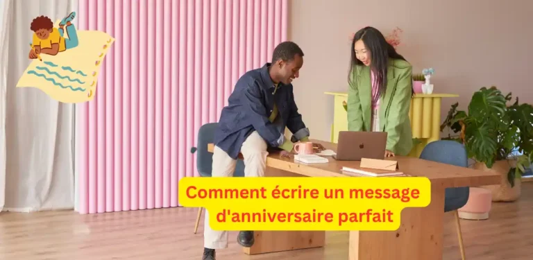 comment ecrire un message danniversaire parfait
