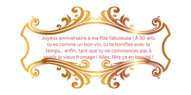 joyeux anniversaire ma fille 30 ans 3 Joyeux Anniversaire Ma Fille : 30 Ans de Joie et d’Humour à Célébrer !