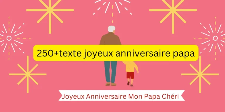 250+texte joyeux anniversaire papa
