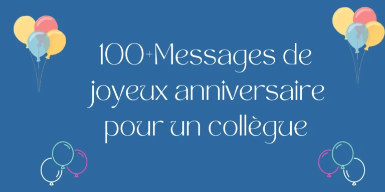 Messages de joyeux anniversaire pour un collègue