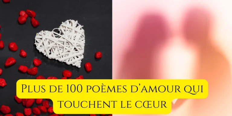 Plus de 100 poèmes d’amour qui touchent le cœur