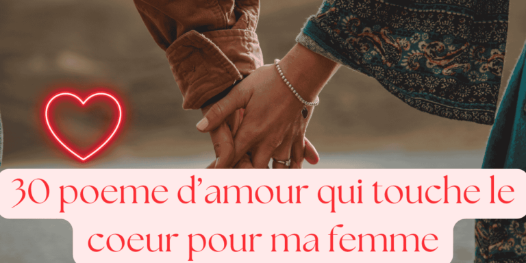 30 poeme d’amour qui touche le coeur pour ma femme