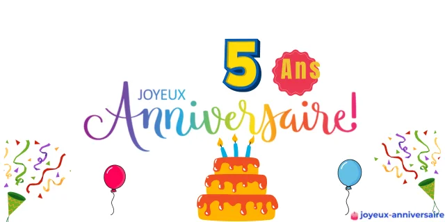 Joyeux Anniversaire 5 Ans