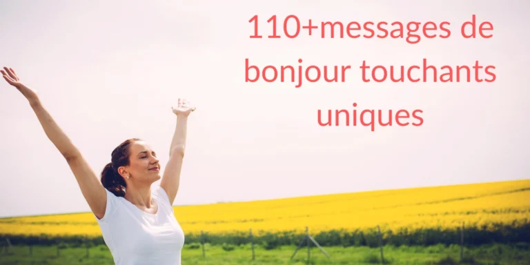 110+messages de bonjour touchants uniques