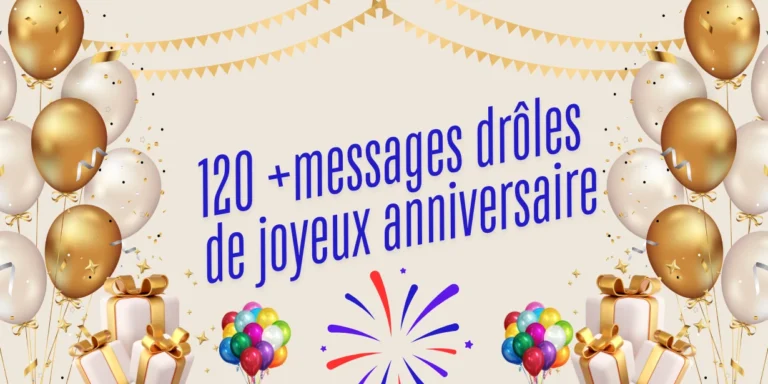 120 rigolo joyeux anniversaire messages