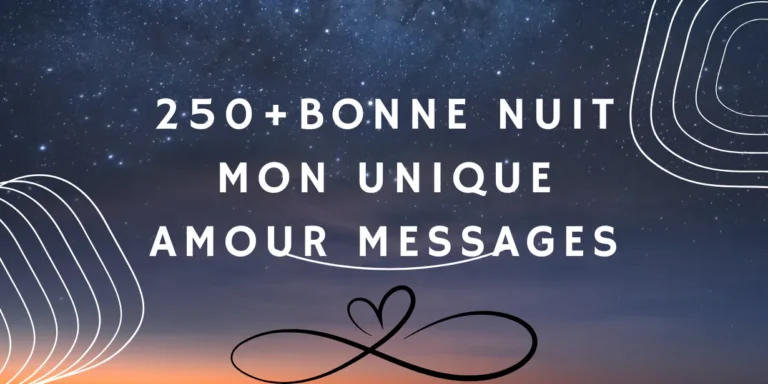 250+Bonne Nuit Mon Unique Amour messages