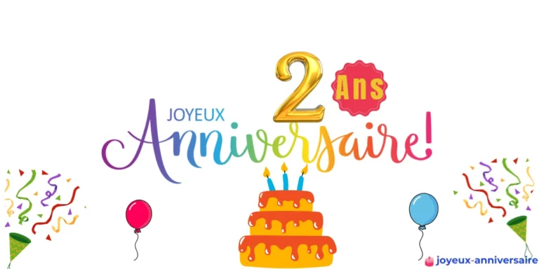 Joyeux Anniversaire 2 Ans messages