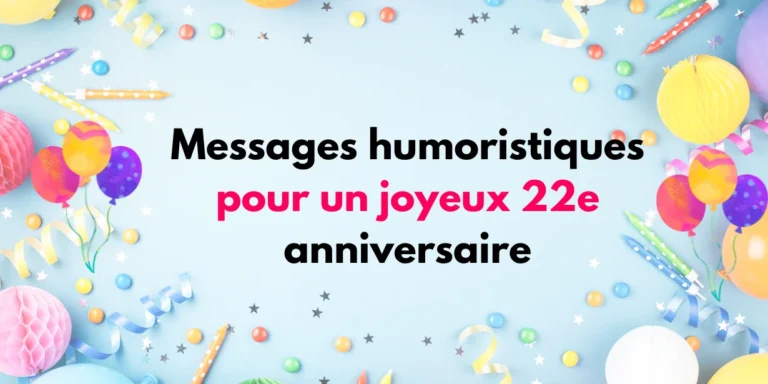 Joyeux Anniversaire 22 Ans Humour