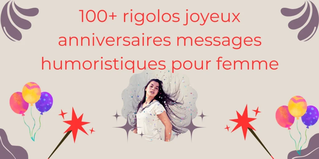 100+rigolo joyeux anniversaire humour femme 1 rigolo joyeux anniversaire humour femme