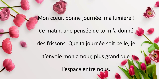 Bonne Journée Mon Amour : Faites de la journée de votre bien-aimé(e) une journée spéciale 2 Bonne journée mon amour à distance
