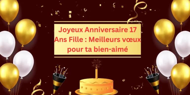 Joyeux Anniversaire 17 Ans