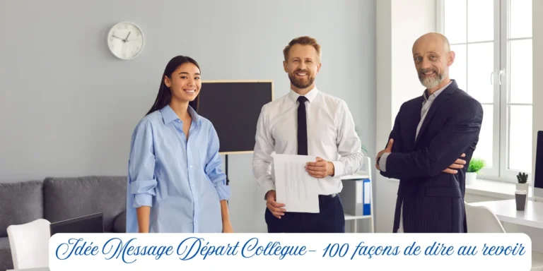 Idée Message Départ Collègue- 100 façons de dire au revoir